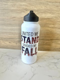 United we Stand Divided We fall 32 oz